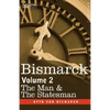 Bismarck: The Man & the Statesman, Volume 2 - Hardcover