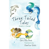 Three Tailed Tales - Hardcover