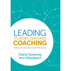Leading Student-Centered Coaching: Building Principal and Coach Partnerships - Paperback