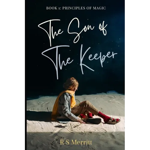 Son of the Keeper: Book 1: Principles of Magic - Paperback