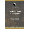 The Shiva Sutra of Vasugupta: Sanskrit with Transliteration and English Translation - Paperback