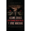 Asesinos Seriales, Enfermos Mentales y otros Monstruos: Casos de Psicópatas que te Quitaran el Sueño esta Noche. 2 Libros en 1 - Los Asesinos Seriales - Hardcover