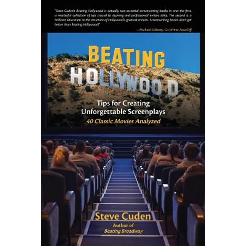 Beating Hollywood: Tips for Creating Unforgettable Screenplays - Paperback