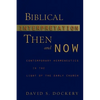 Biblical Interpretation Then and Now: Contemporary Hermeneutics in the Light of the Early Church - Paperback