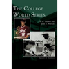 College World Series - Hardcover