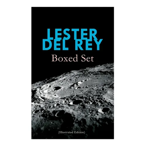 Lester del Rey - Boxed Set (Illustrated Edition): Badge of Infamy, The Sky Is Falling, Police Your Planet, Pursuit, Victory, Let'em Breathe Space - Paperback