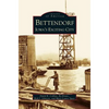 Bettendorf: Iowa's Exciting City - Hardcover