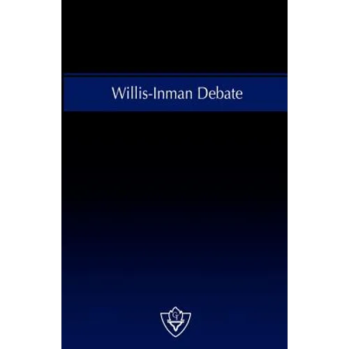 Willis-Inman Debate - Paperback