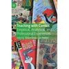 Teaching with Comics: Empirical, Analytical, and Professional Experiences - Hardcover