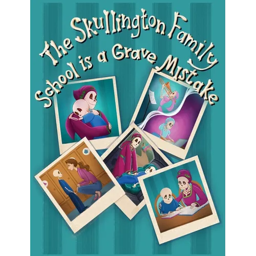 The Skullington Family School is a Grave Mistake: A Funny Book to get Preschool Kids Ready for School - Hardcover