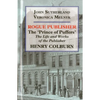 Rogue Publisher: The 'Prince of Puffers': The Life and Works of the Publisher Henry Colburn. - Hardcover