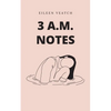 3 a.m. notes - Paperback