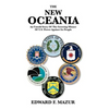The New Oceania: An Untold Story of the Growing Misuse of U.S. Power Against Its People - Paperback