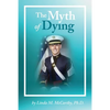The Myth of Dying - Paperback