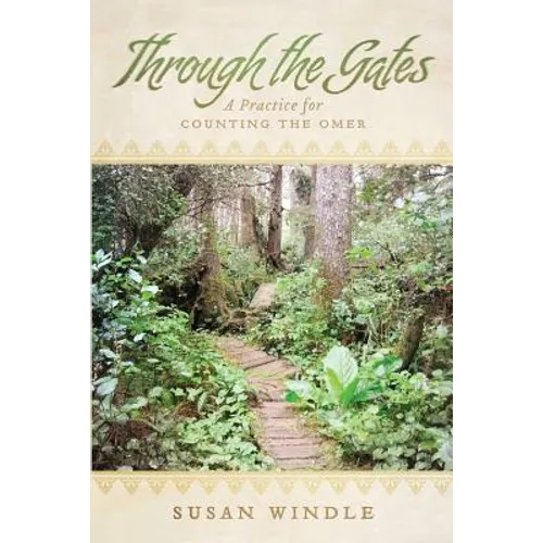 Through the Gates: A Practice for Counting the Omer - Paperback