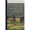 Sailing Directions for North Channel of Lake Huron and Georgian Bay - Hardcover