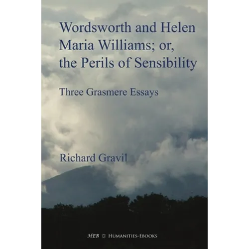 Wordsworth and Helen Maria Williams; or, the Perils of Sensibility - Paperback
