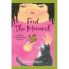 Fred the Monarch - Hardcover