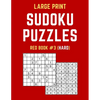Large Print Sudoku Puzzles Red Book #3 (Hard): Hard Sudoku Puzzle Book including Instructions and Answer Keys - Paperback