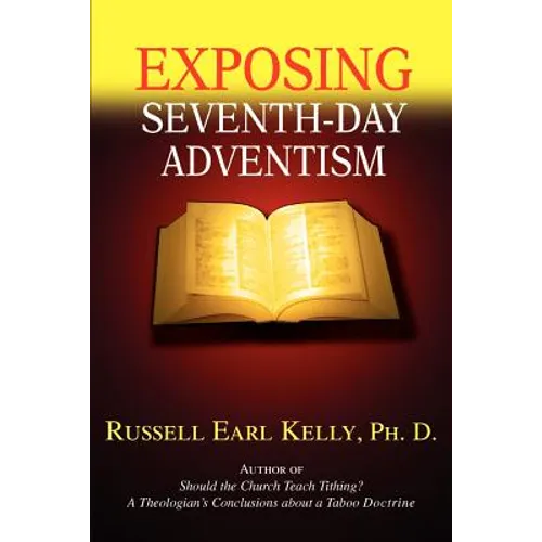 Exposing Seventh-Day Adventism - Paperback