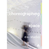 Choreographing Space - Paperback