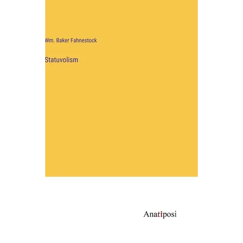 Statuvolism - Hardcover