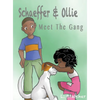 Schaeffer and Ollie: Meet the Gang - Hardcover