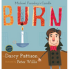 Burn: Michael Faraday's Candle - Hardcover