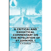 A Critical and Exegetical Commentary on the Revelation of St John Vol I - Paperback