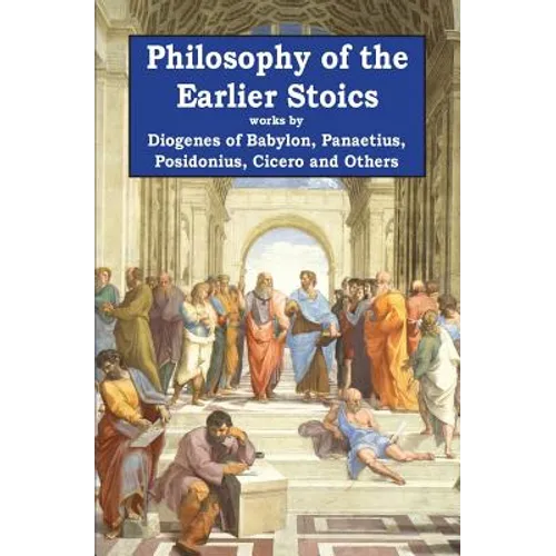 Philosophy of the Earlier Stoics - Paperback