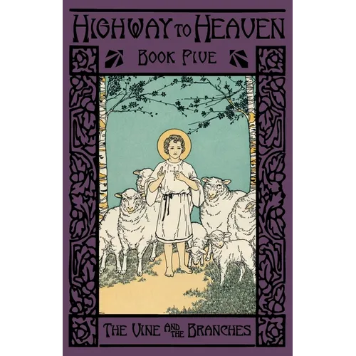 The Vine and the Branches: Highway to Heaven Series - Paperback
