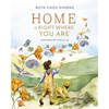 Home Is Right Where You Are: Inspired by Psalm 23 - Hardcover