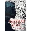 Grimmwood Manor: A Legacy of Fear - Paperback