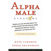 Alpha Male Syndrome - Hardcover