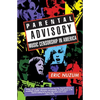 Parental Advisory: Music Censorship in America - Paperback