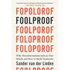 Foolproof: Why Misinformation Infects Our Minds and How to Build Immunity - Paperback