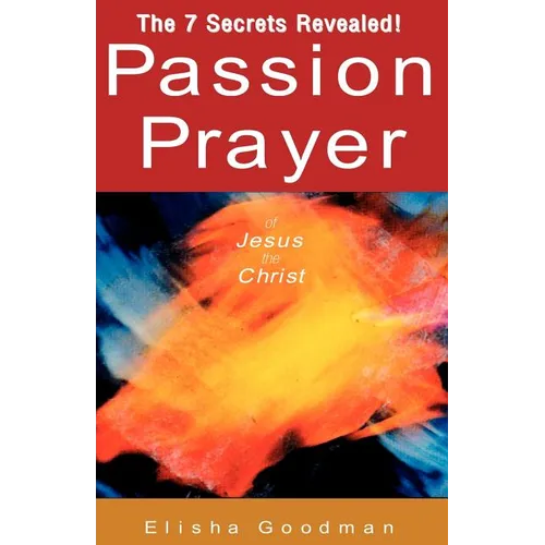 Passion Prayer of Jesus the Christ - Paperback