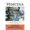 Vesicula: eliminacion de calculos de vesicula, sin cirugia. - Paperback