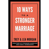 10 Ways To A Stronger Marriage - Paperback