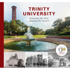 Trinity University: Honoring the Past, Shaping the Future - Hardcover