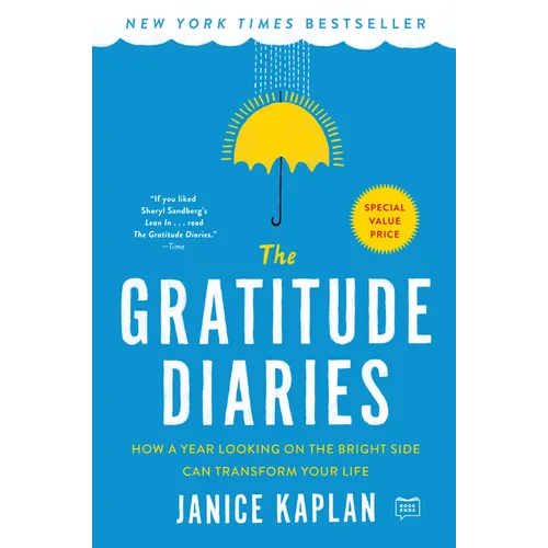 The Gratitude Diaries: How a Year Looking on the Bright Side Can Transform Your Life - Paperback