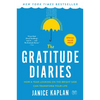 The Gratitude Diaries: How a Year Looking on the Bright Side Can Transform Your Life - Paperback