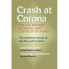 Crash at Corona: The U.S. Military Retrieval and Cover-Up of a UFO - Paperback