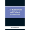 The Karakorams and Kashmir: an account of a journey - Paperback