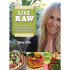 Live Raw: Raw Food Recipes for Good Health and Timeless Beauty - Paperback