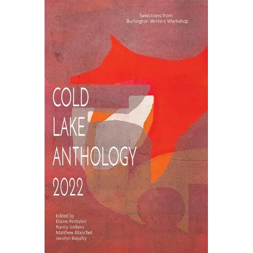 Cold Lake Anthology 2022 - Paperback