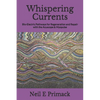 Whispering Currents: Bio-Electric Pathways for Regeneration and Repair with the Acuscope & Myopulse - Paperback