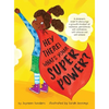 Hey There! What's Your Superpower?: A book to encourage a growth mindset of resilience, persistence, self-confidence, self-reliance and self-esteem - Hardcover