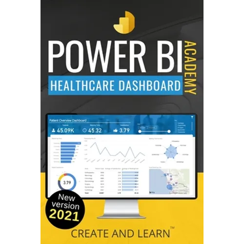 Power BI Academy - Healthcare: Step-by-step guide to create an easy dashboard for healthcare - Paperback