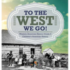 To The West We Go! Western American History Grade 5 Children's American History - Hardcover